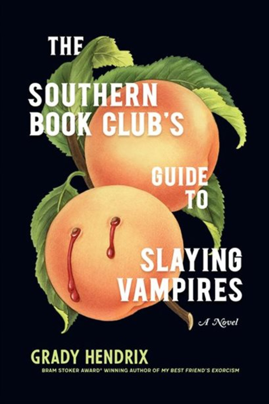 Free Download The Southern Book Club's Guide to Slaying Vampires by Grady Hendrix