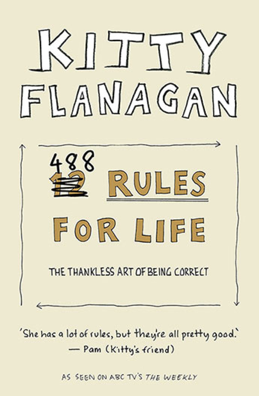 Free Download 488 Rules for Life: The Thankless Art of Being Correct by Kitty Flanagan