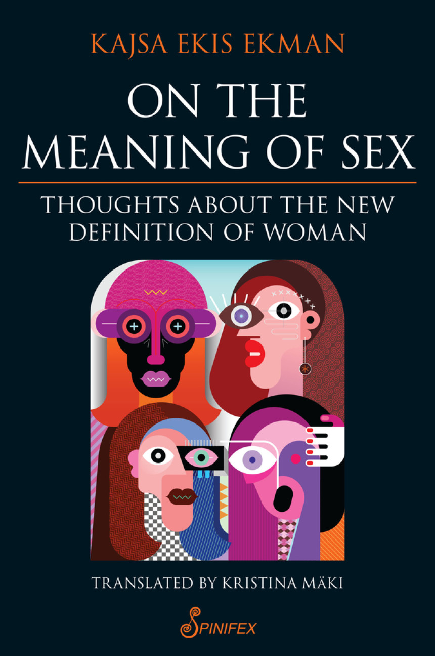 Free Download On the Meaning of Sex: Thoughts about the New Definition of Woman by Kajsa Ekis Ekman