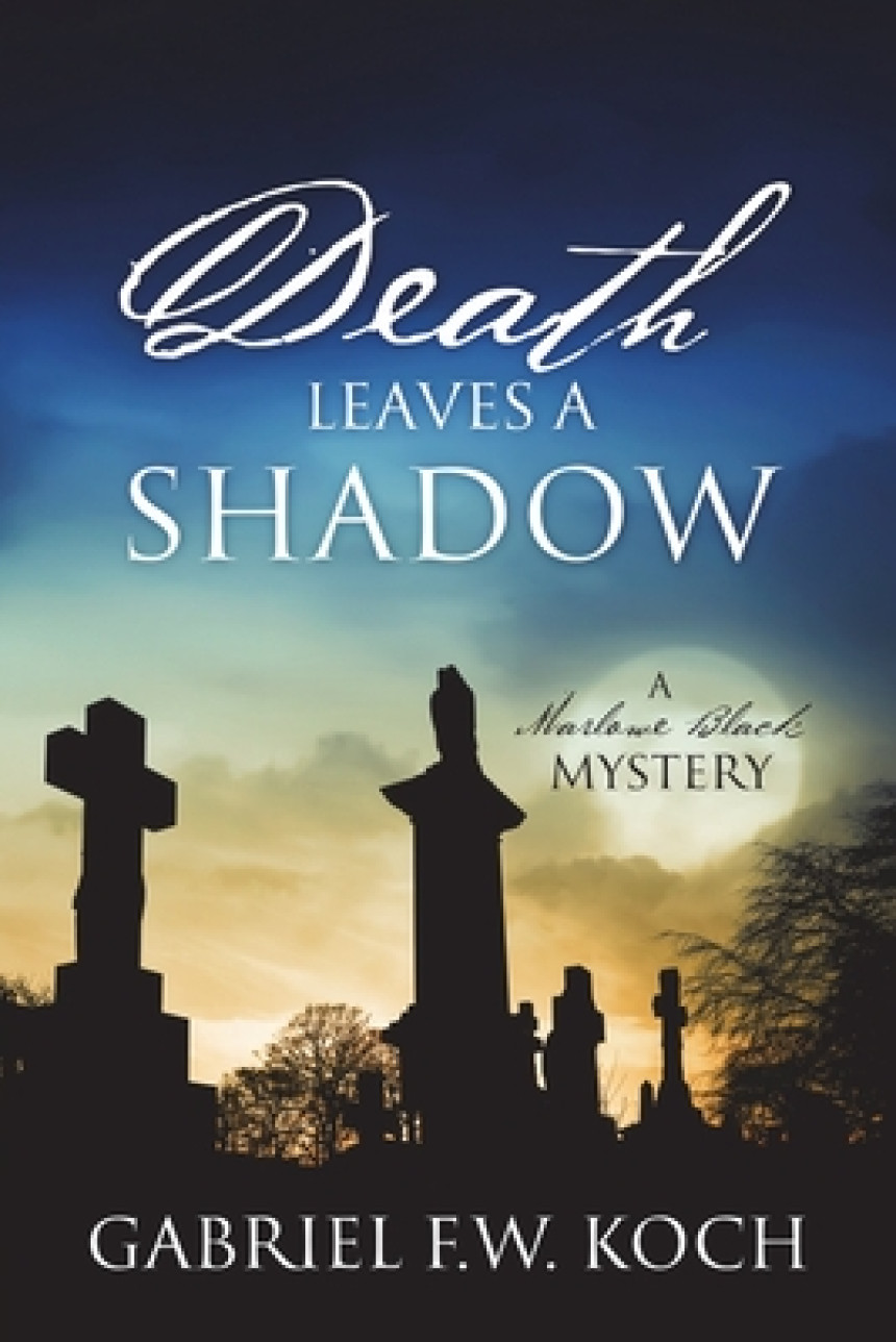 Free Download Marlowe Black Mystery #2 Death Leaves a Shadow by Gabriel F.W. Koch