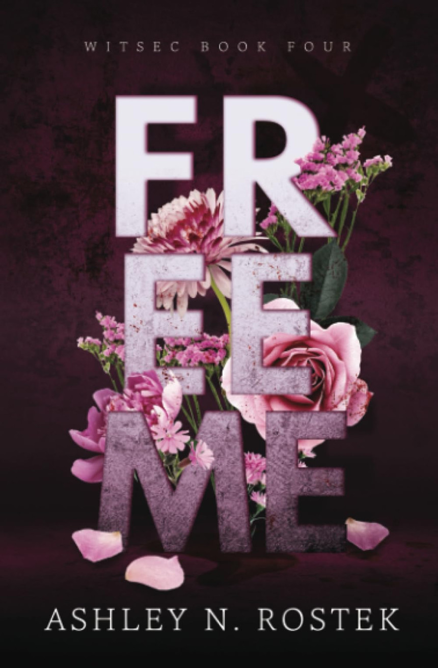 Free Download WITSEC #4 Free Me by Ashley N. Rostek