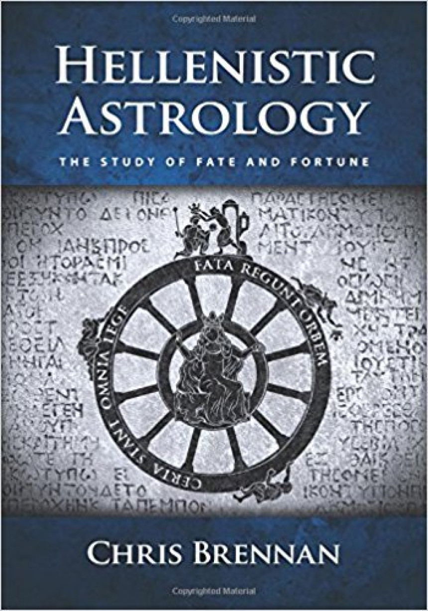 Free Download Hellenistic Astrology: The Study of Fate and Fortune by Chris Brennan