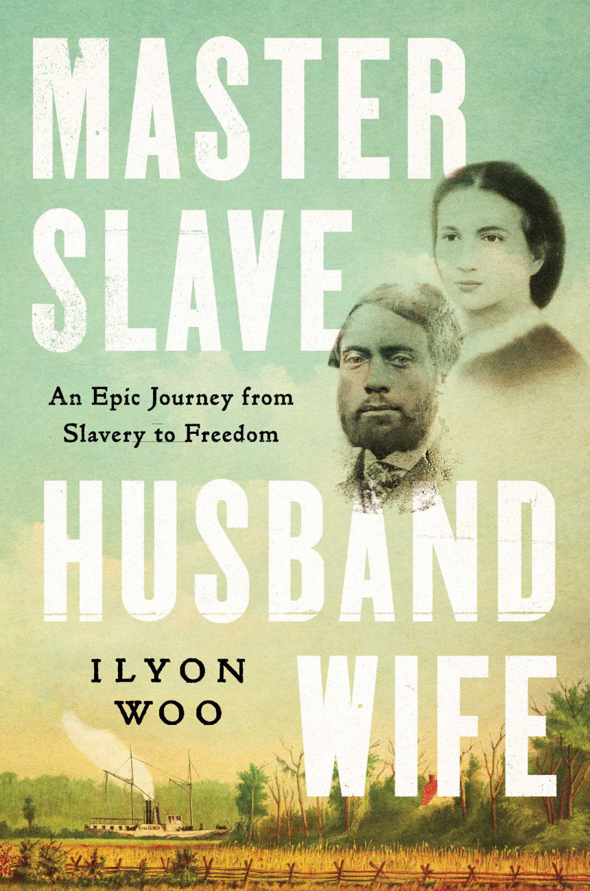 Free Download Master Slave Husband Wife: An Epic Journey from Slavery to Freedom by Ilyon Woo