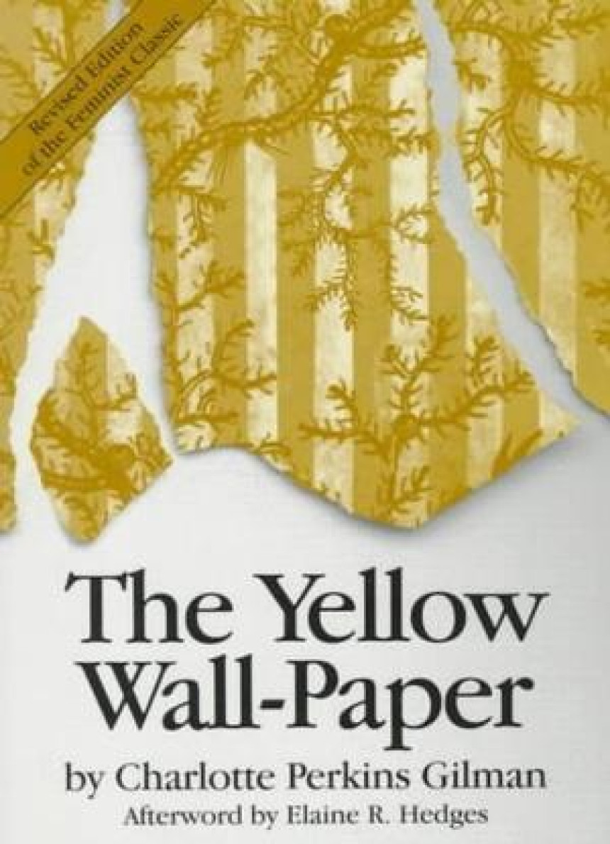 Free Download The Yellow Wall-Paper by Charlotte Perkins Gilman ,  Elaine Hedges  (Afterword)