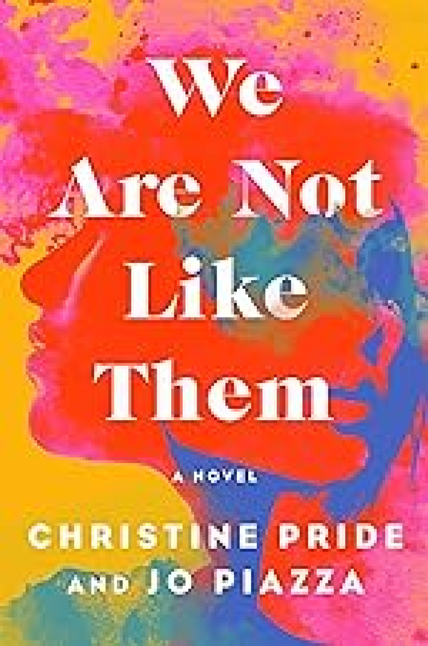 Free Download We Are Not Like Them by Christine Pride ,  Jo Piazza