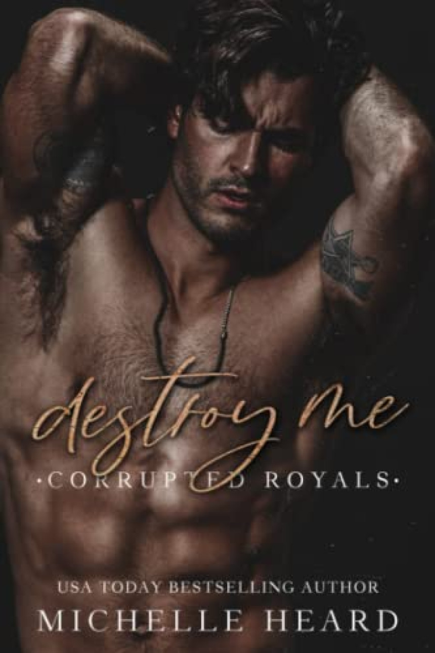 Free Download Corrupted Royals #1 Destroy Me by Michelle Heard