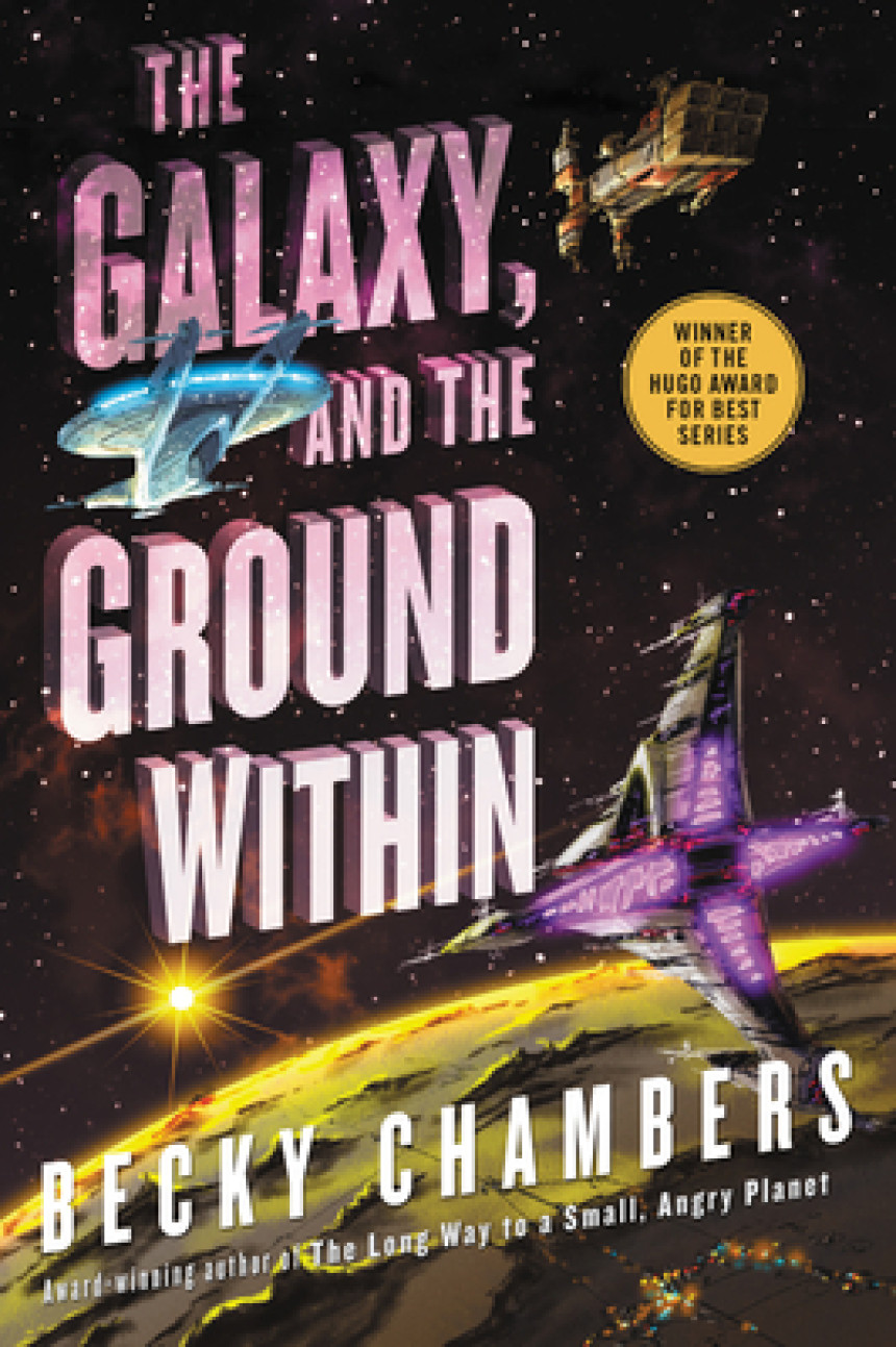 Free Download Wayfarers #4 The Galaxy, and the Ground Within by Becky Chambers