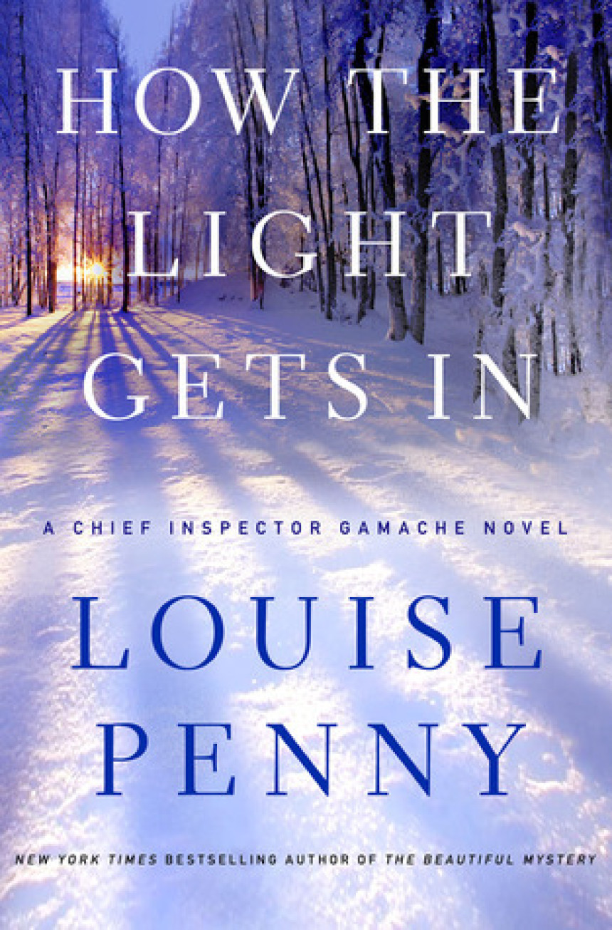 Free Download Chief Inspector Armand Gamache #9 How the Light Gets In by Louise Penny