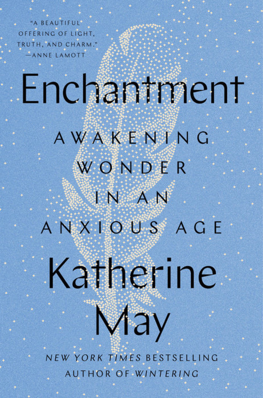 Free Download Enchantment: Awakening Wonder in an Anxious Age by Katherine May