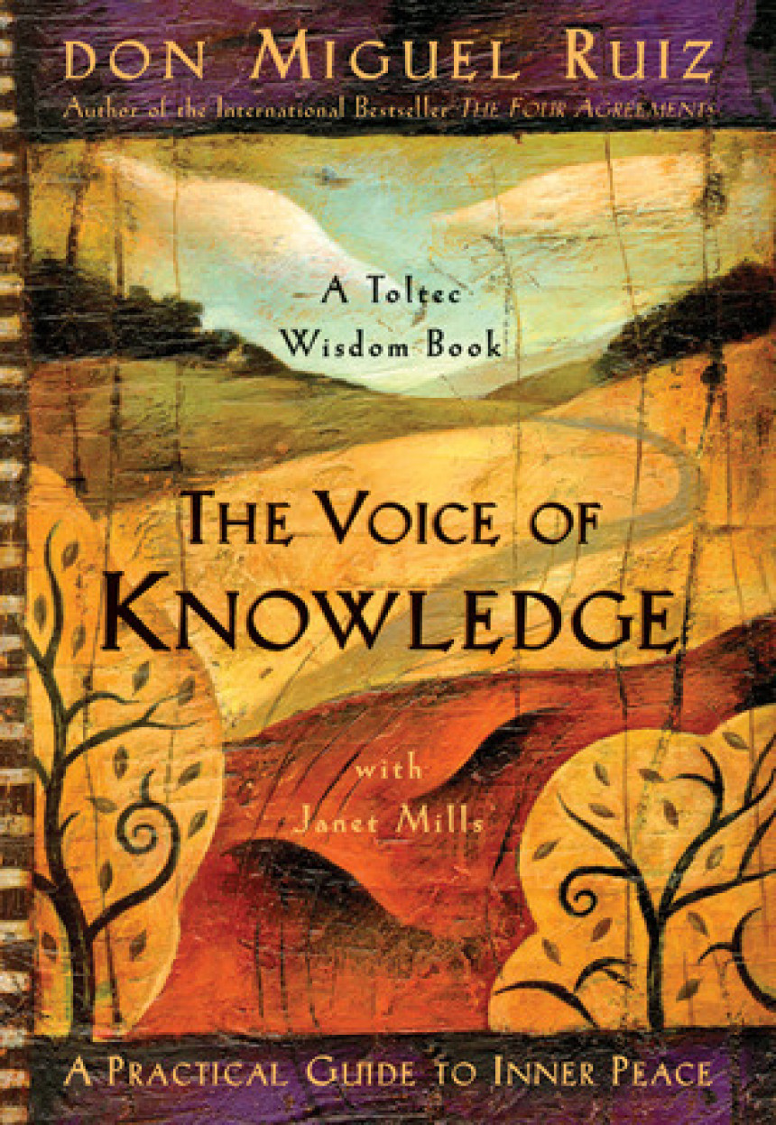 Free Download Toltec Wisdom The Voice of Knowledge by Miguel Ruiz ,  Janet Mills