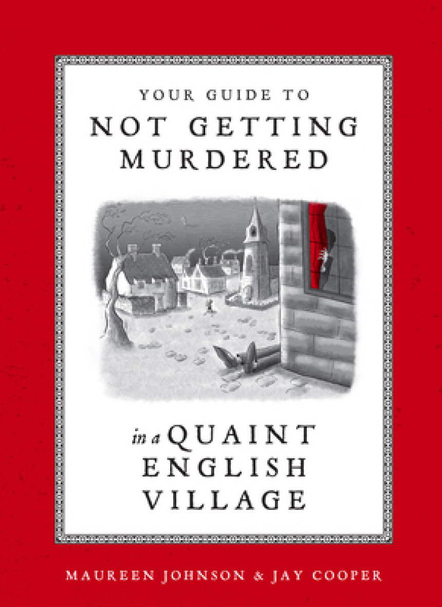 Free Download Your Guide to Not Getting Murdered in a Quaint English Village by Maureen Johnson ,  Jay Cooper  (Illustrator)