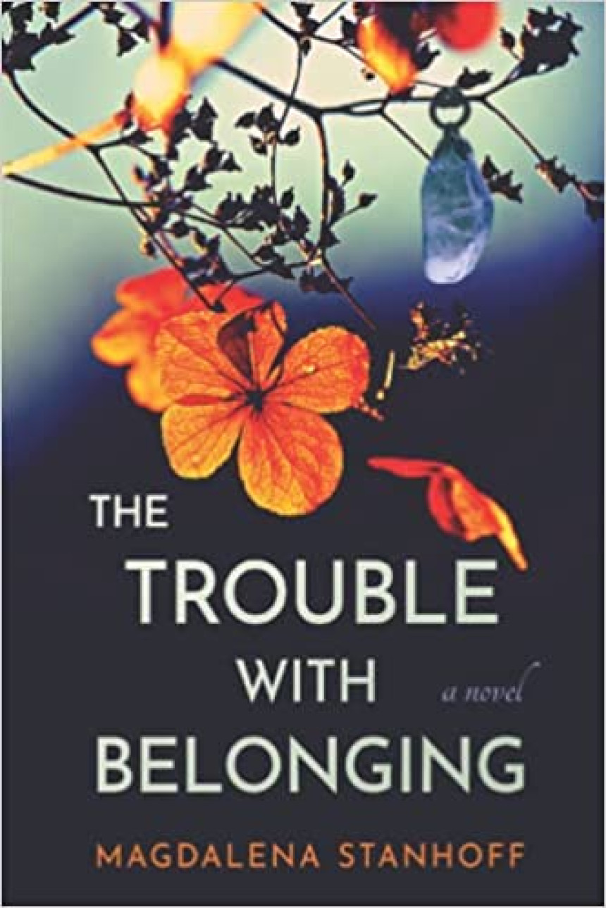 Free Download The Trouble with Belonging by Magdalena Stanhoff