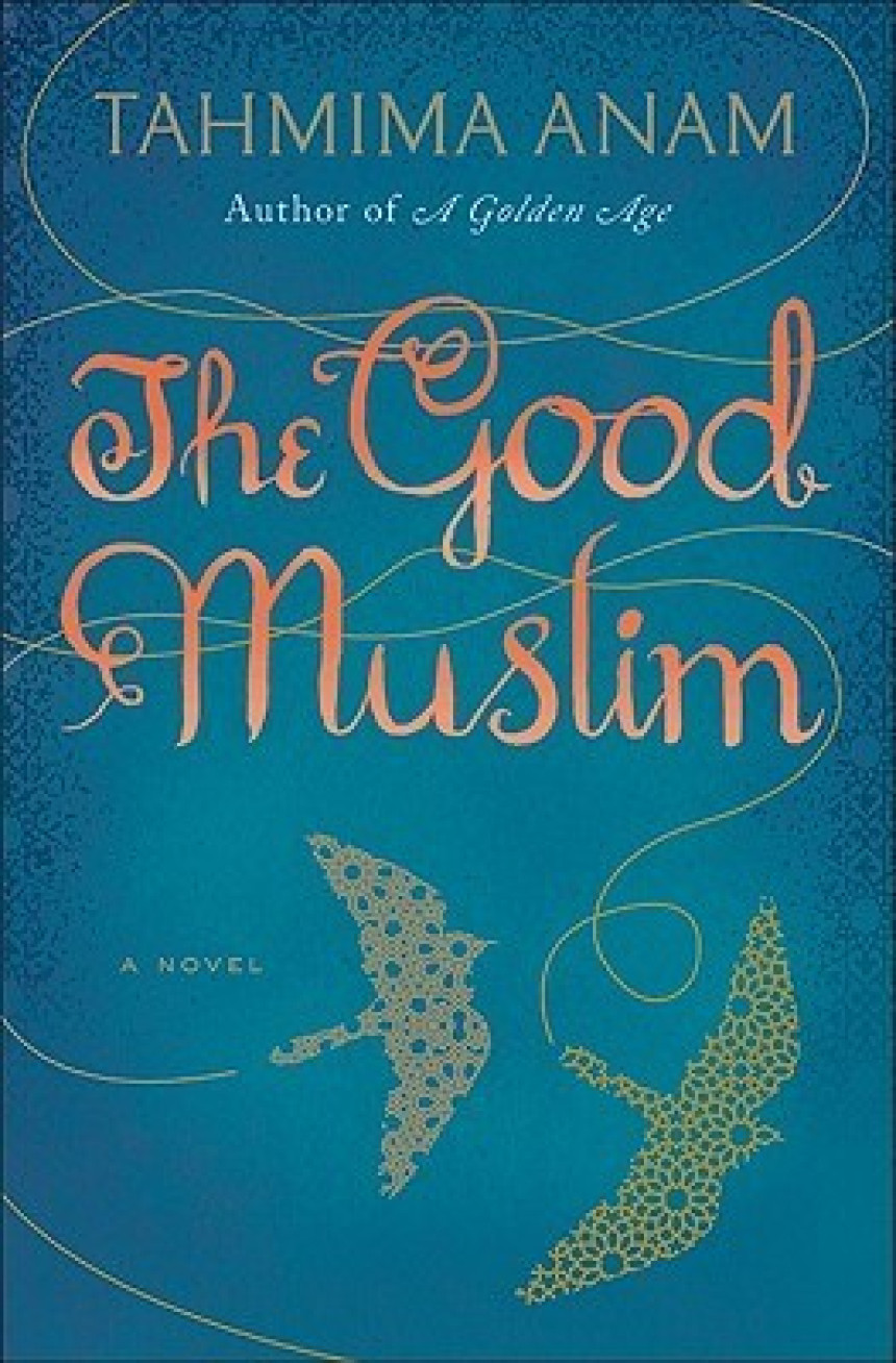 Free Download Bangla Desh #2 The Good Muslim by Tahmima Anam