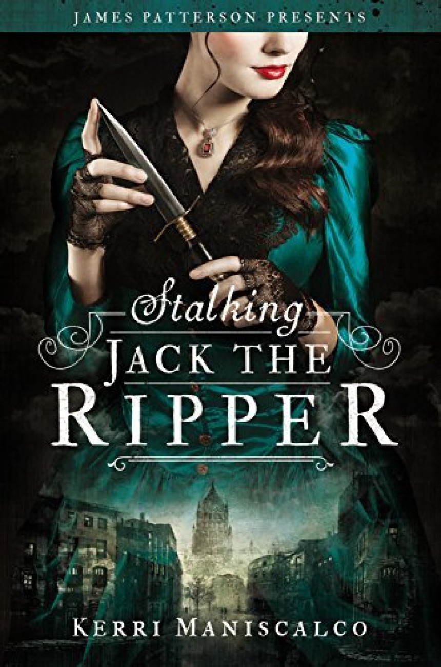 Free Download Stalking Jack the Ripper #1 Stalking Jack the Ripper by Kerri Maniscalco ,  James Patterson  (Foreword)