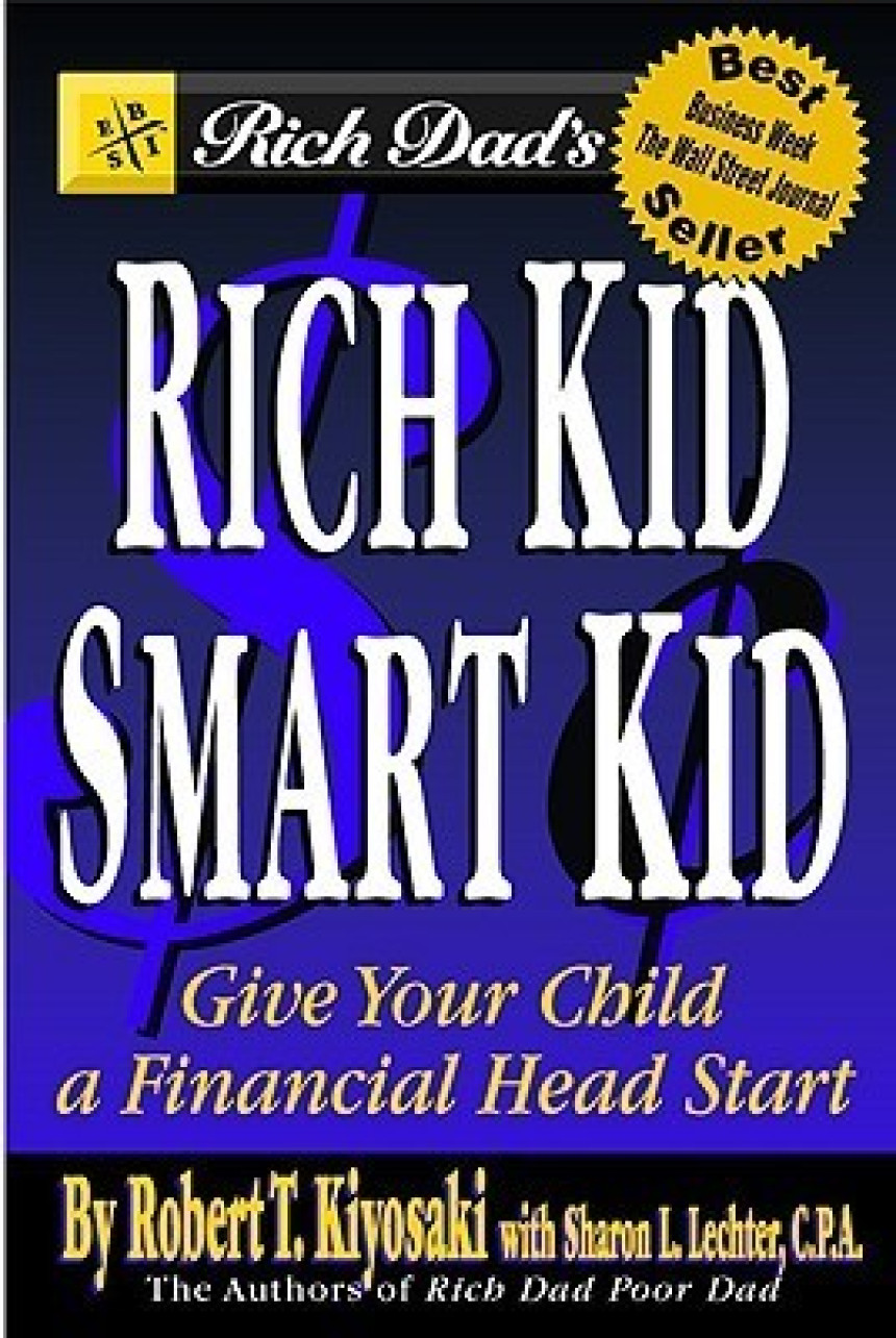 Free Download Rich Dad #4 Rich Dad's Rich Kid Smart Kid: Giving Your Child a Financial Head Start by Robert T. Kiyosaki ,  Sharon L. Lechter