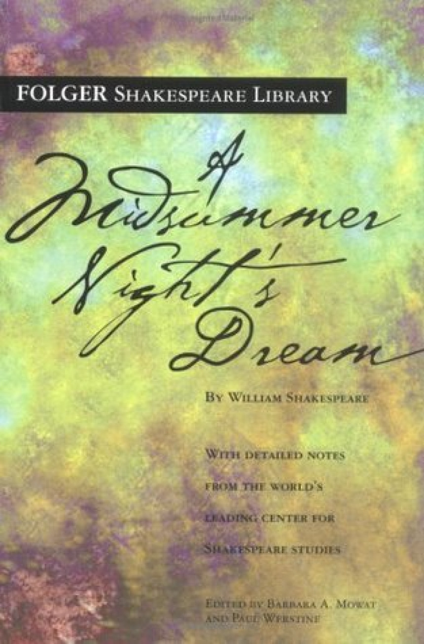 Free Download A Midsummer Night’s Dream by William Shakespeare ,  Barbara A. Mowat  (Editor) ,  Paul Werstine  (Editor)